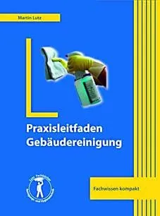 Praxisleitfaden Gebäudereinigung
