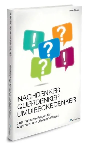 Nachdenker, Querdenker, Umdieeckedenker – ein Rätselbuch